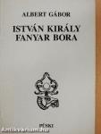 István király fanyar bora