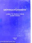 Szöveggyűjtemény a Zádor Úti Általános Iskola tanulói számára (aláírt példány)