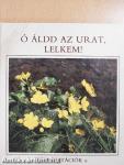 Ó áldd az Urat, lelkem!