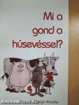 Mi a gond a húsevéssel?