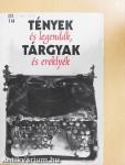 Tények és legendák, tárgyak és ereklyék