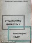 Ételkészítési ismeretek II. (dedikált példány)