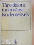 Társadalomtudományi Közlemények 1985/4.