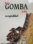 Kis gomba abc receptekkel