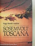 Sosemvolt Toscana (dedikált példány)