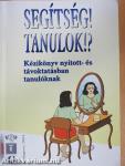 Segítség! Tanulok!?