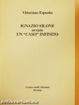 Ignazio Silone ovvero un "Caso" infinito