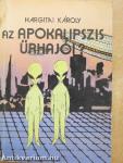 Az Apokalipszis űrhajói?