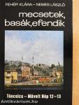 Mecsetek, basák, efendik