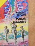 Vadak között