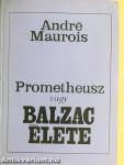 Prométheusz vagy Balzac élete