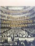 Negyven év a Metropolitan Operában