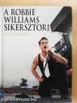 A Robbie Williams sikersztori