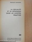 La Sexualité et sa Répression dans les Sociétés Primitives