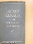 Georg Lukács zum Siebzigsten Geburtstag