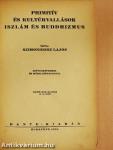 Primitív és kultúrvallások, iszlám és buddhizmus