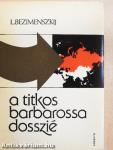 A titkos Barbarossa-dosszié