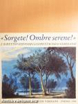 «Sorgete! Ombre serene!»