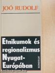 Etnikumok és regionalizmus Nyugat-Európában