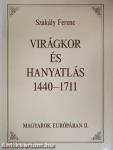 Virágkor és hanyatlás 1440-1711