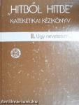 "Hitből hitbe" - Kateketikai kézikönyv II.