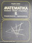 Matematika feladatok-ötletek-megoldások II.