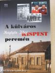 A külváros Kispest peremén