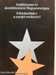 Sztálinizmus és desztálinizáció Magyarországon/Felszámoltuk-e a szovjet rendszert?