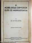 A Nobel-dijas orvosok élete és munkássága