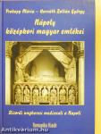 Nápoly középkori magyar emlékei a XIII-XV. századból (kétszeresen dedikált példány)