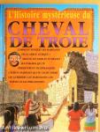 L'Histoire mystérieuse du Cheval de Troie