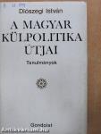 A magyar külpolitika útjai