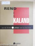 Rend és kaland