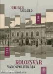 Kolozsvár várospolitikája 1886-1918