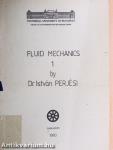 Fluid Mechanics 1.