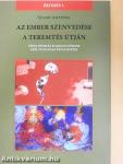 Az ember szenvedése/A teremtés útján