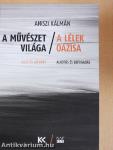 A művészet világa/A lélek oázisa