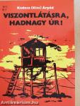 Viszontlátásra, hadnagy úr!