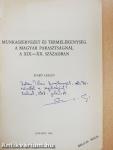 Munkaszervezet és termelékenység a magyar parasztságnál a XIX-XX. században (dedikált példány)