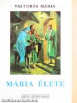 Mária élete I.