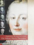 Die Söhne Maria Theresias