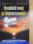 Rendeld meg az Univerzumtól!