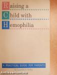 Raising a Child with Hemophilia