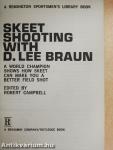 Skeet shooting with D. Lee Braun