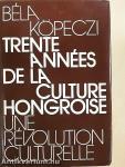 Trente années de la culture hongroise