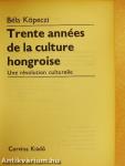 Trente années de la culture hongroise