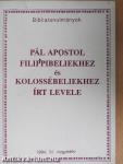 Pál apostol filippibeliekhez és kolossébeliekhez írt levele