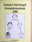 Kutatási lehetőségek középiskolásoknak 2008