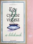 Egy csésze vigasz a léleknek