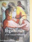 Jogalkotás a XXI. század hajnalán